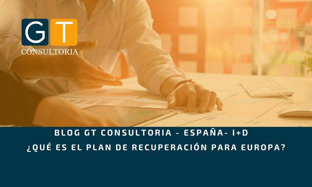Plan de recuperación para europa - GT CONSULTORIA
